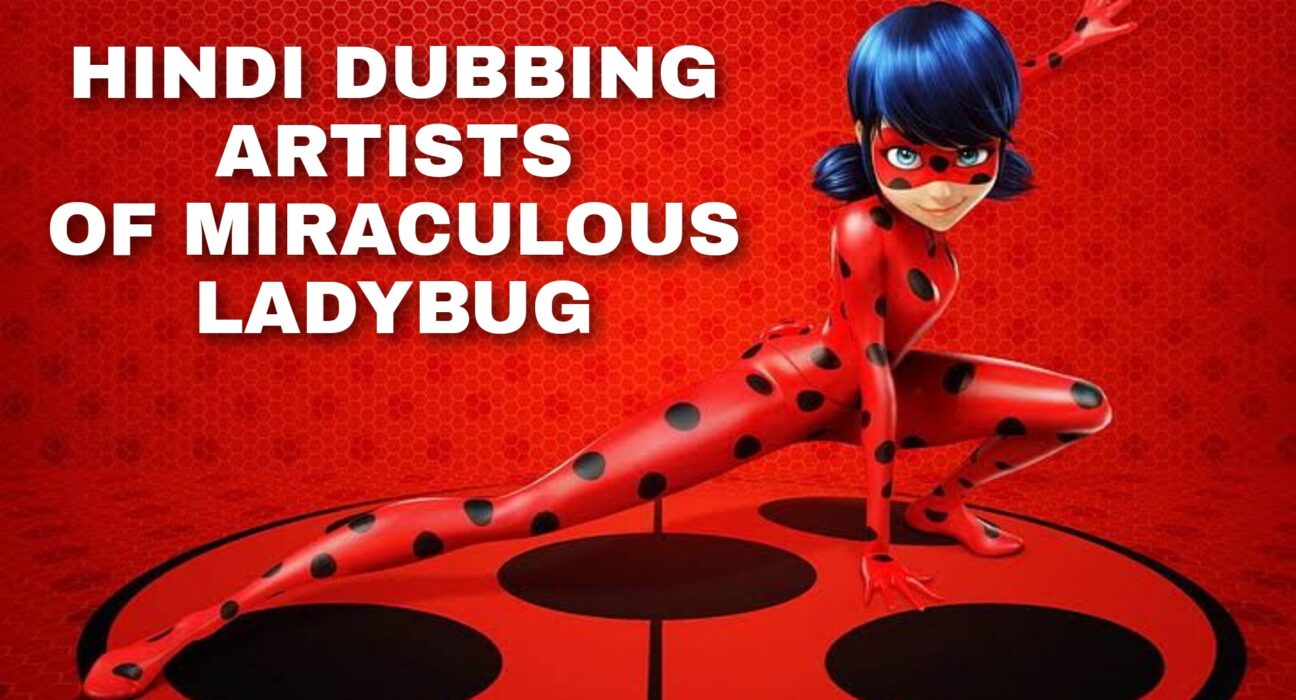 Miraclous Ladybug Hindi Dubbbing artists by Animation Vibes