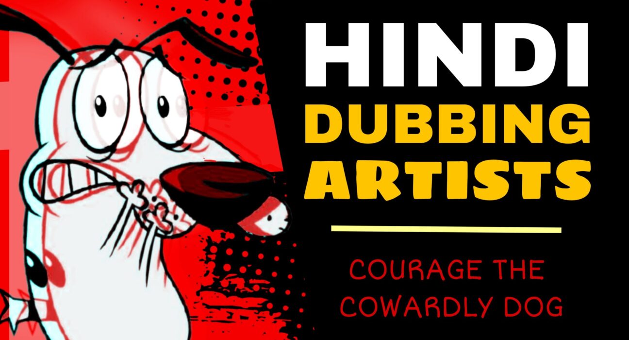 Hindi Voice Artists of Courage the cowardly Dog by animation vibes