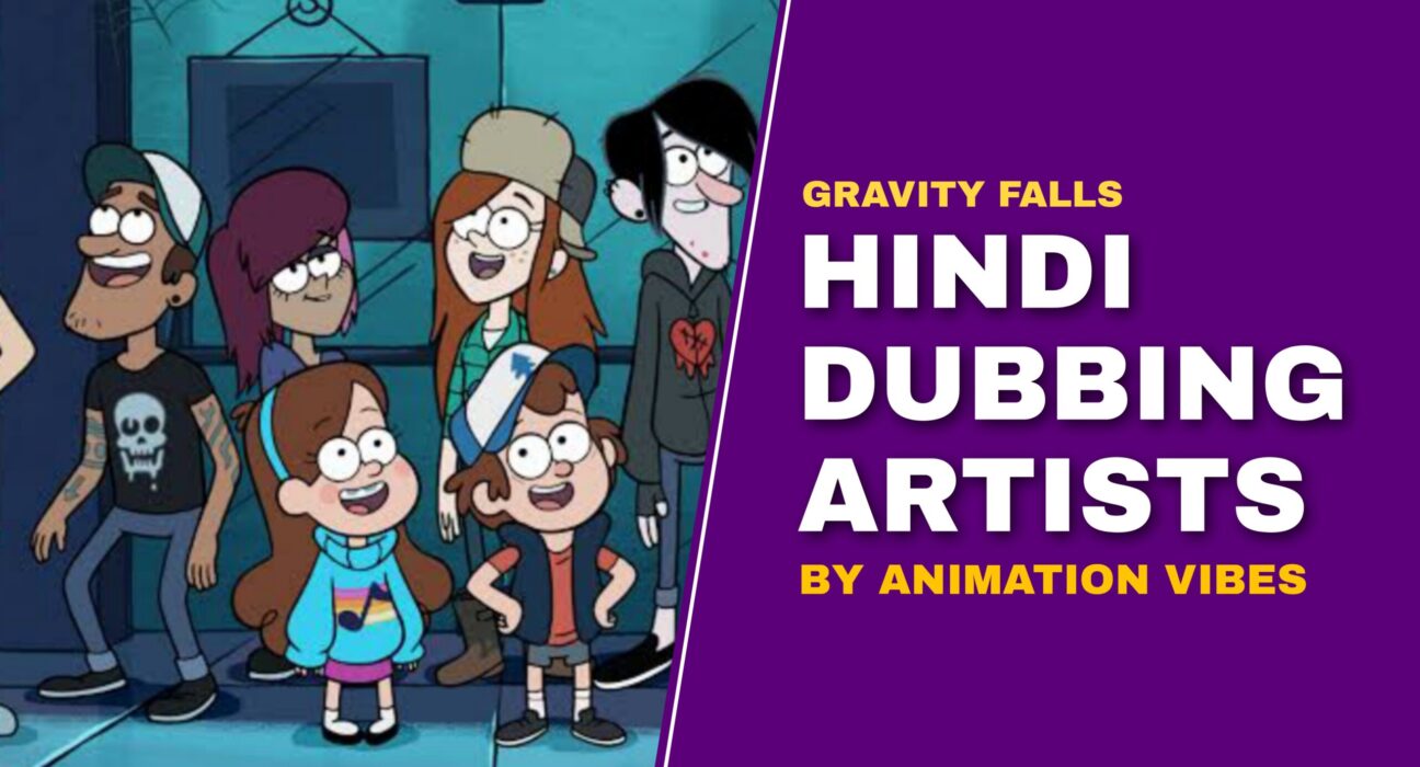 Gravity falls hindi voice artists by animation vibes